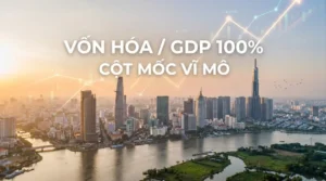 Vốn hóa chứng khoán bằng 100% GDP – mục tiêu lớn, nhưng có ý nghĩa gì với nhà đầu tư cá nhân?