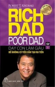 Review Sách “Cha Giàu Cha Nghèo”: Cuốn Sách Vỡ Lòng Gây Tranh Cãi Nhất Ngành Tài Chính