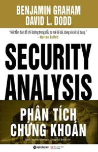 Review Sách Phân Tích Chứng Khoán (Security Analysis): “Kinh Thánh” Khó Nhằn Của Dân Phân Tích Cơ Bản