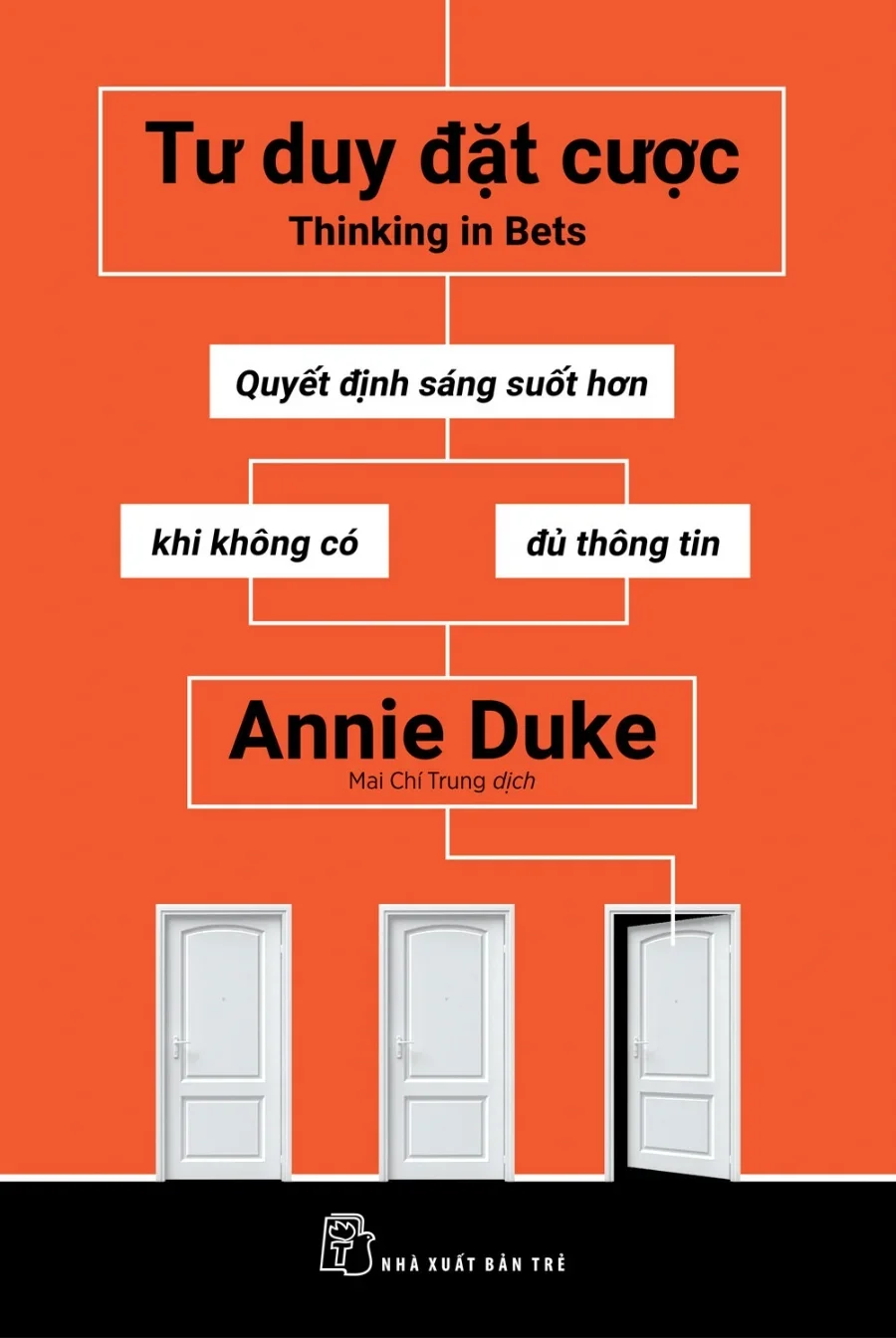 Bìa sách Tư Duy Đặt Cược bản tiếng Việt của Annie Duke, NXB Trẻ