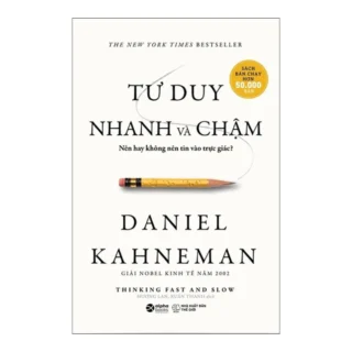 Review Sách Tư Duy Nhanh Và Chậm: Bộ Não Bạn Đang Lừa Bạn Mỗi Ngày