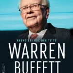 Review Sách Những Bài Học Đầu Tư Từ Warren Buffett